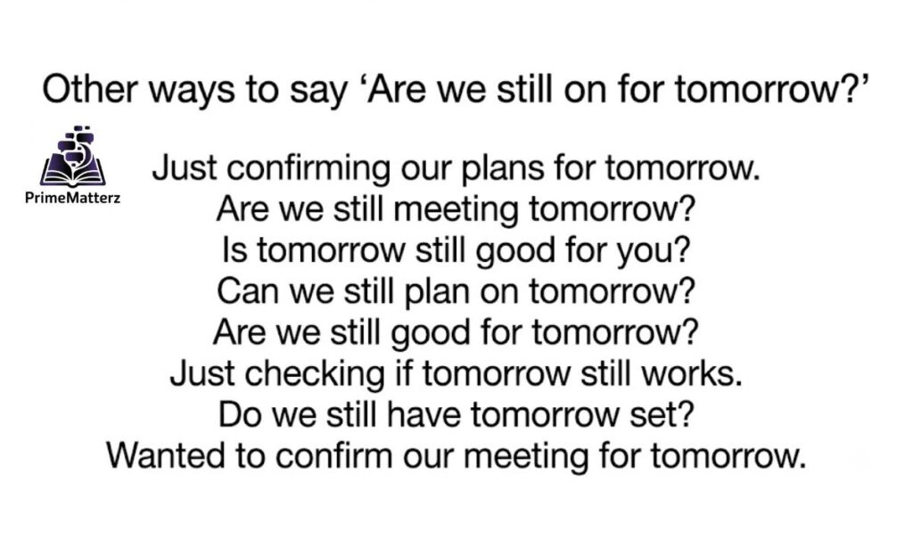15+ Other Ways to Say "Are We Still on for Tomorrow?"