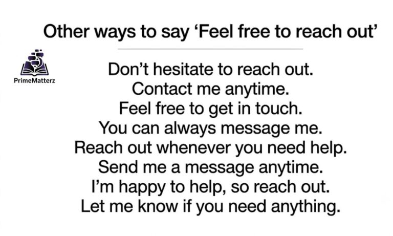 15+ Other Ways to Say "Feel Free to Reach Out"