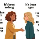 15+ Other Ways to Say "It's Been a While"