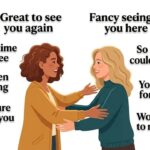 15+ Other Ways to Say "Nice to See You Again"
