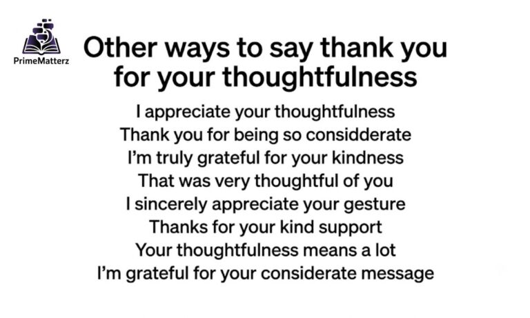 15+ Other Ways to Say "Thank You for Your Thoughtfulness"