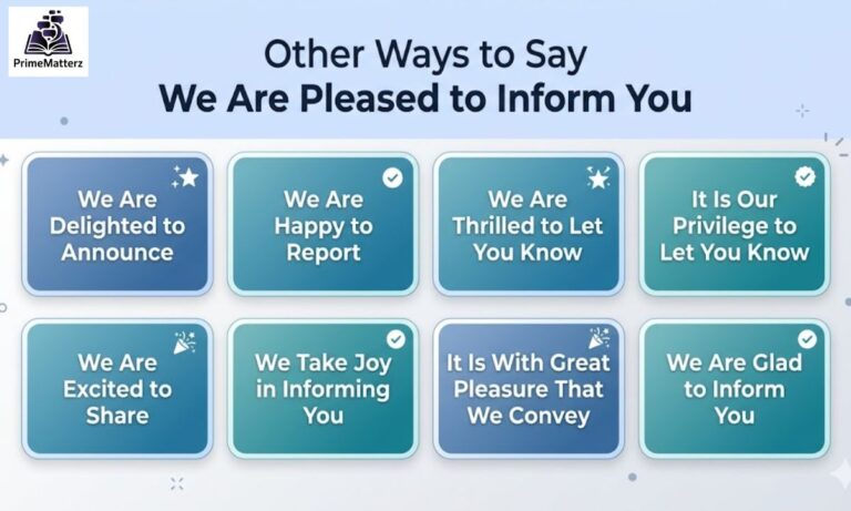 15+ Other Ways to Say "We Are Pleased to Inform You"