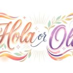 Hola or Ola: The Real Difference and Correct Usage Hola or Ola: The Real Difference and Correct Usage