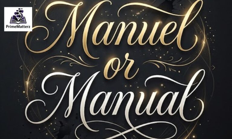 Manuel or Manual: Which One Is Correct? A Clear Word Guide