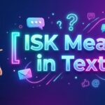 ISK Mean in Text What It Really Means and How to Use It