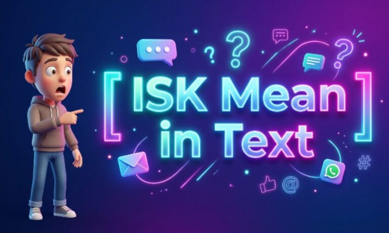 ISK Mean in Text What It Really Means and How to Use It