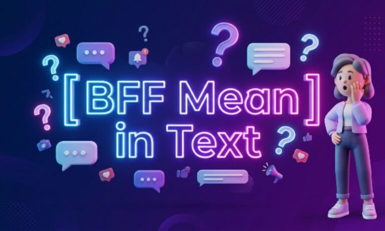What Does BFF Mean in Text Complete Guide 