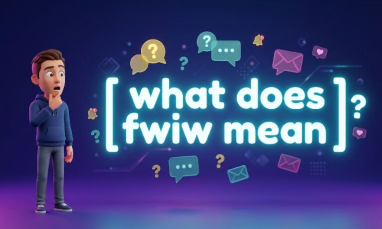 What Does FWIW Mean What It Stands For and How to Use It in Texts 